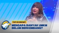 Mengapa UMKM Indonesia Sulit Naik Kelas? Ini Tantangannya - [Top Economy]